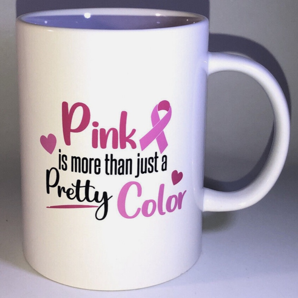 Breast Cancer Awareness”Pink is more than just a Pretty Color”Coffee Mug Cup-NEW